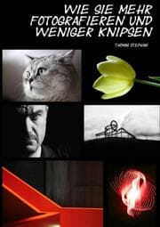 Cover von Wie Sie mehr fotografieren und weniger knipsen