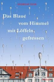 Cover von Das Blaue vom Himmel mit Löffeln gefressen