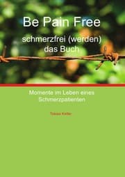 Cover von Be Pain Free - schmerzfrei (werden) das Buch