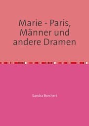 Cover von Marie - Paris, Männer und andere Dramen