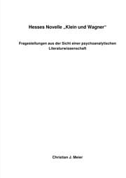 Cover von Hesses Novelle 'Klein und Wagner - Fragestellungen aus der Sicht einer psychoanalytischen Literaturwissenschaft