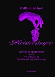Cover von MEISTERSINGER - KOMÖDIE FÜR SPRECHTHEATER
