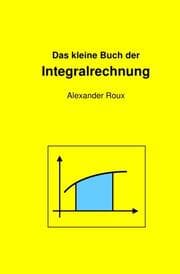 Cover von Das kleine Buch der Integralrechnung