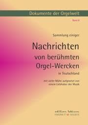 Cover von Sammlung einiger Nachrichten von berühmten Orgelwerken in Deutschland