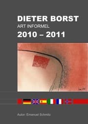 Cover von DIETER BORST ART INFORMEL 2010 - 2011
