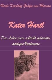 Cover von Kater Hartl - Das Leben eines schlecht gelaunten adeligen Vierbeiners