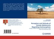 Cover von Perception and Attitude of Female Adolescents Regarding Contraceptives