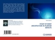Cover von STUDY OF BONY ARCHITECTURE IN PLANTAR DEFECTS