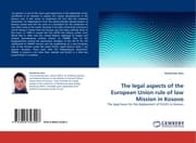 Cover von The legal aspects of the European Union rule of law Mission in Kosovo
