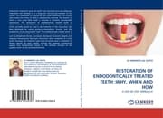 Cover von RESTORATION OF ENDODONTICALLY TREATED TEETH :WHY, WHEN AND HOW