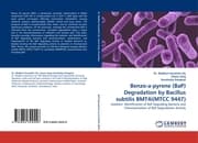 Cover von Benzo-a-pyrene (BaP) Degradation by Bacillus subtilis BMT4i(MTCC 9447)