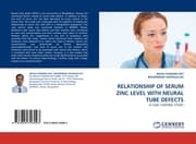 Cover von RELATIONSHIP OF SERUM ZINC LEVEL WITH NEURAL TUBE DEFECTS