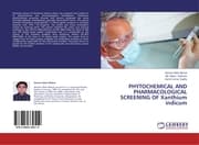 Cover von PHYTOCHEMICAL AND PHARMACOLOGICAL SCREENING OF Xanthium indicum