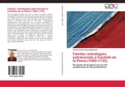 Cover von Família i estratègies patrimonials a Castelló de la Plana (1580-1735)