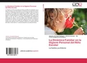Cover von La Dinámica Familiar en la Higiene Personal del Niño Escolar
