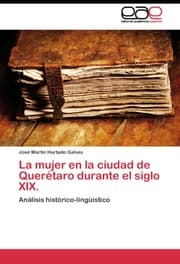 Cover von La mujer en la ciudad de Querétaro durante el siglo XIX.