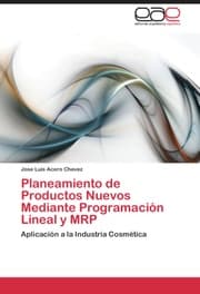Cover von PLANEAMIENTO DE PRODUCTOS NUEVOS MEDIANTE PROGRAMACION LINEAL Y MRP