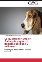 Cover von La guerra de 1885 en Antioquia aspectos sociales políticos y militares