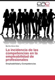 Cover von La incidencia de las competencias en la empleabilidad de profesionales