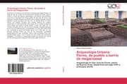 Cover von Arqueología Urbana: Flores, de pueblo a barrio de megaciudad