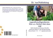 Cover von Jugendfreiwilligendienste.Was u.a.Norbert Geis dazu sagt