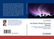 Cover von Ion Kinetic Theory of Auroral Plasmas