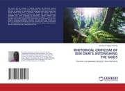 Cover von RHETORICAL CRITICISM OF BEN OKRIS ASTONISHING THE GODS