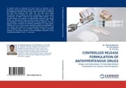 Cover von CONTROLLED RELEASE FORMULATION OF ANTIHYPERTENSIVE DRUGS