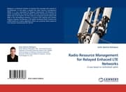 Cover von Radio Resource Management for Relayed Enhaced LTE Networks