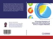Cover von A Survival Analysis of Ghanaian Manufacturing Firms in Export Markets