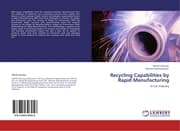 Cover von RECYCLING CAPABILITIES BY RAPID MANUFACTURING