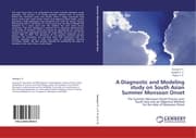 Cover von A Diagnostic and Modeling study on South Asian Summer Monsoon Onset
