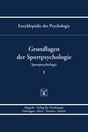 Cover von Enzyklopädie der Psychologie / Themenbereich D: Praxisgebiete / Sportpsychologie / Grundlagen der Sportpsychologie