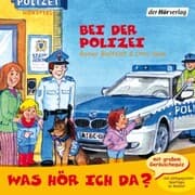 Cover von Was hör ich da? Bei der Polizei