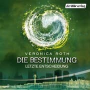 Cover von Die Bestimmung - Letzte Entscheidung