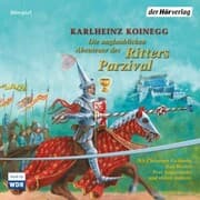Cover von Die unglaublichen Abenteuer des Ritters Parzival