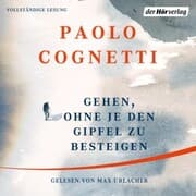 Cover von Gehen, ohne je den Gipfel zu besteigen