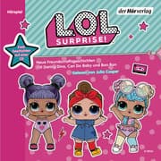 Cover von L.O.L. Surprise - Neue Freundschaftsgeschichten mit Daring Diva, Can Do Baby und Bon Bon