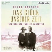 Cover von Das Glück unserer Zeit. Der Weg der Familie Lagerfeld