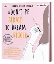 Cover von 'Don't Be Afraid to Dream Bigger'