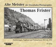 Cover von Alte Meister der Eisenbahn-Photographie: Thomas Frister