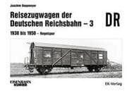Cover von Reisezugwagen der DR - 3 Band 3: 1938 - 1950 Regelspur