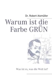 Cover von Warum ist die Farbe GRÜN