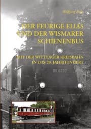 Cover von Der Feurige Elias und der Wismarer Schienenbus