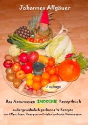 Cover von Das Smoothie Naturwesen Rezeptbuch Band 1