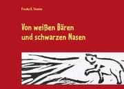 Cover von Von weißen Bären und schwarzen Nasen