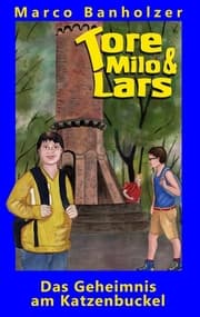 Cover von Tore, Milo & Lars - Das Geheimnis am Katzenbuckel