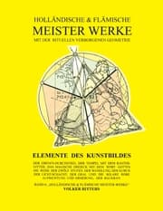 Cover von Holländische und flämische Meisterwerke mit der rituellen Verborgenen Geometrie - Band 6 - Elemente des Kunstbildes