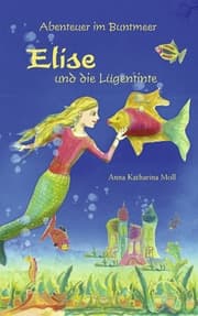 Cover von Abenteuer im Buntmeer - Elise und die Lügentinte