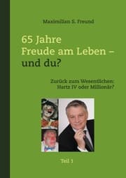 Cover von 65 Jahre Freude am Leben - und Du? Teil I